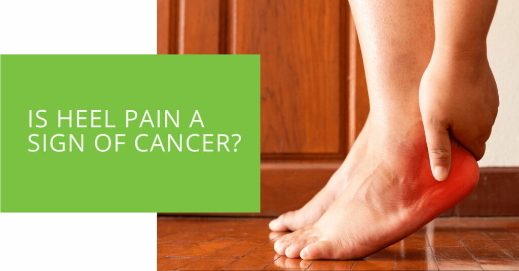 How Joint Is Heel Pain A Sign Of Cancer